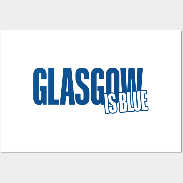 Glasgow is Blue Wall Art by Footscore